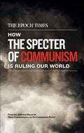 How The Specter of Communism Is Ruling Our World: Volume 1 [paperback] The Editorial Board of “Nine Commentaries on the Communist Party” [Jan 2020]