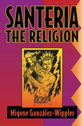 Santeria: The Religion: Faith, Rites, Magic (World Religion and Magic)