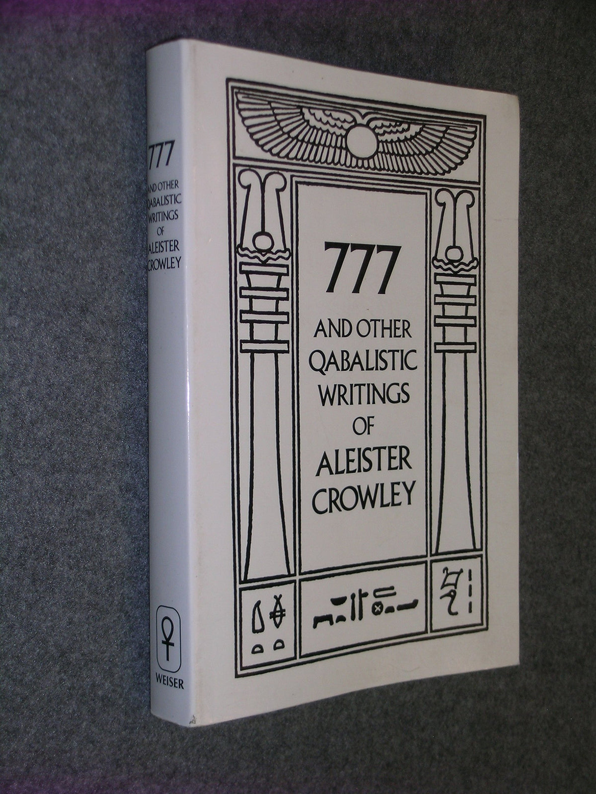 777 and other Qabalistic writings of Aleister Crowley: Including Gematria and Sepher Sephiroth