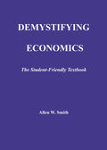 Demystifying Economics The Student-Friendly Textbook