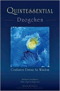 Quintessential Dzogchen Publisher: North Atlantic Books