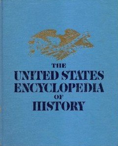 THE UNITED STATES ENCYCLOPEDIA OF HISTORY VOL. 1