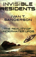 Invisible Residents: The Reality of Underwater UFOs by Ivan T. Sanderson (2005-09-15)