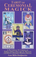 Tarot of Ceremonial Magick: A Pictorial Synthesis of Three Great Pillars of Magi