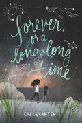 Forever, or a Long, Long Time: A Moving Middle Grade Novel About Adoption, Trust, and Love That Multiplies for Children (Ages 8-12)