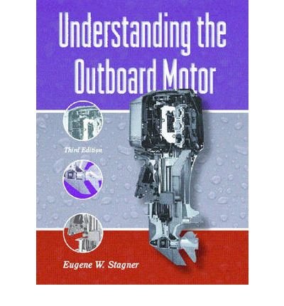 [ Understanding the Outboard Motor ] By Stagner, Eugene ( Author ) [ 2002 ) [ Paperback ]