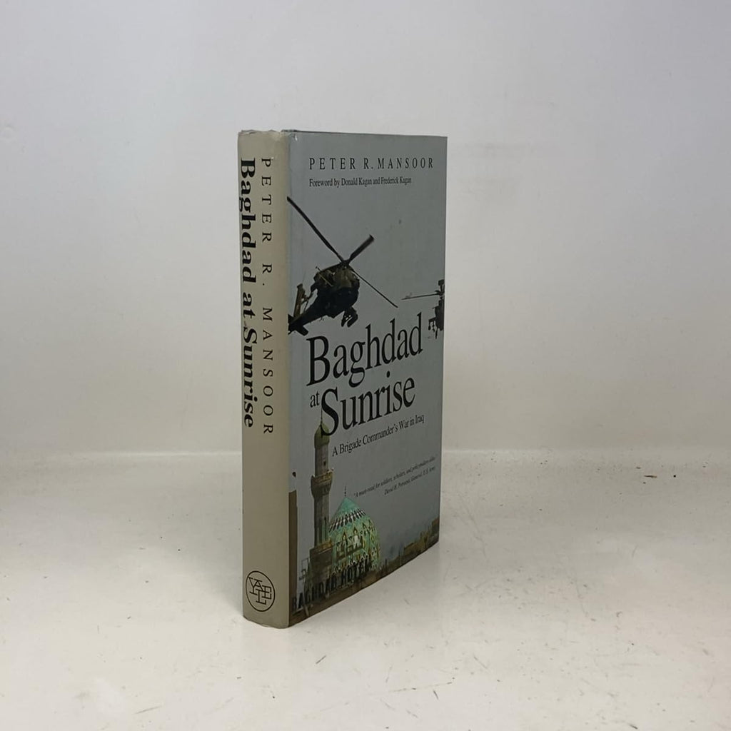 Baghdad at Sunrise: A Brigade Commander's War in Iraq (Yale Library of Military History)