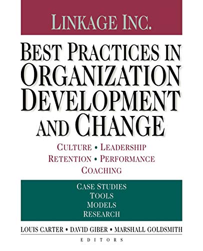 Best Practices in Organization Development and Change: Culture, Leadership, Retention, Performance, Coaching