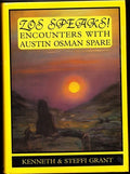 Zos Speaks!: Encounters With Austin Osman Spare