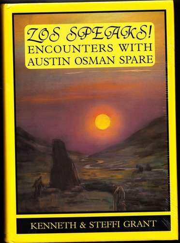 Zos Speaks!: Encounters With Austin Osman Spare