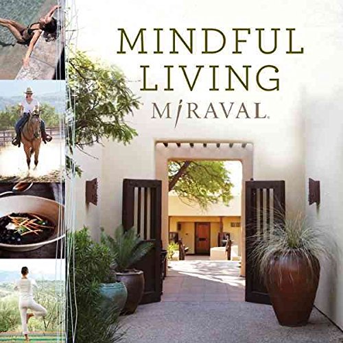 [Mindful Living] (By: Miraval) [published: July, 2013]