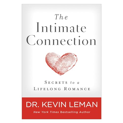 The Intimate Connection: Secrets to a Lifelong Romance