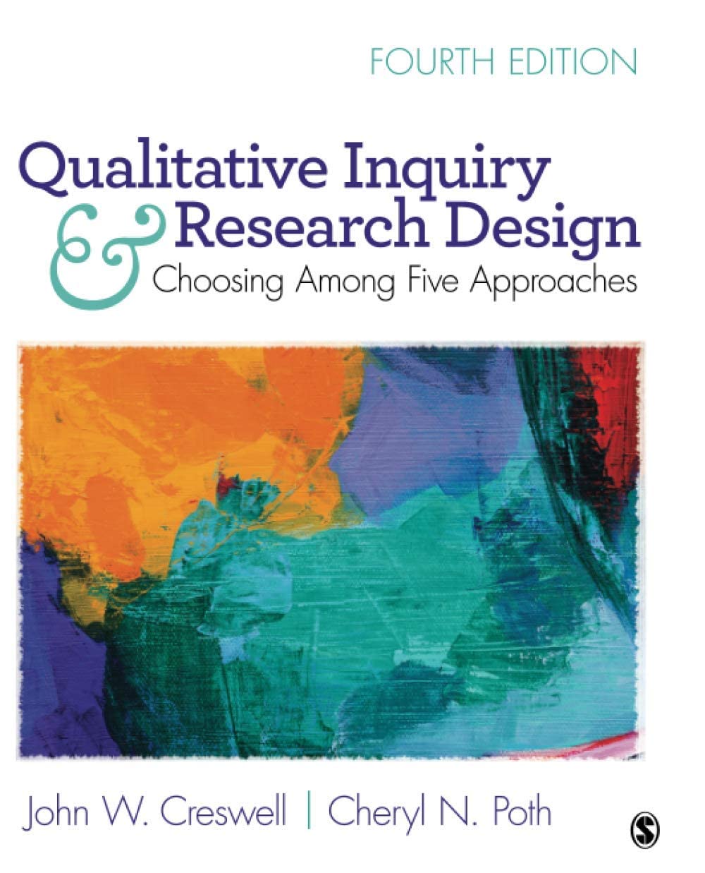Qualitative Inquiry and Research Design: Choosing Among Five Approaches by John W. Creswell
