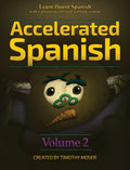 Accelerated Spanish Volume 2: Learn fluent Spanish with a proven accelerated learning system (2)