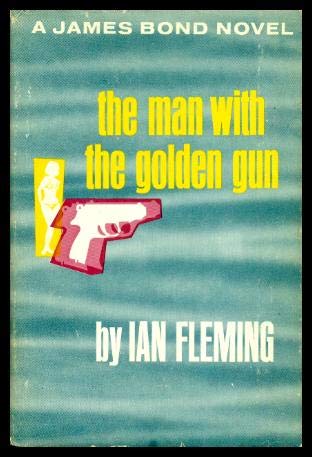 THE MAN WITH THE GOLDEN GUN - A James Bond 007 Adventure