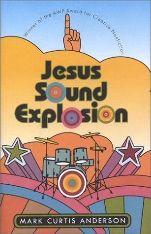 Jesus Sound Explosion Hardcover – September 1, 2003