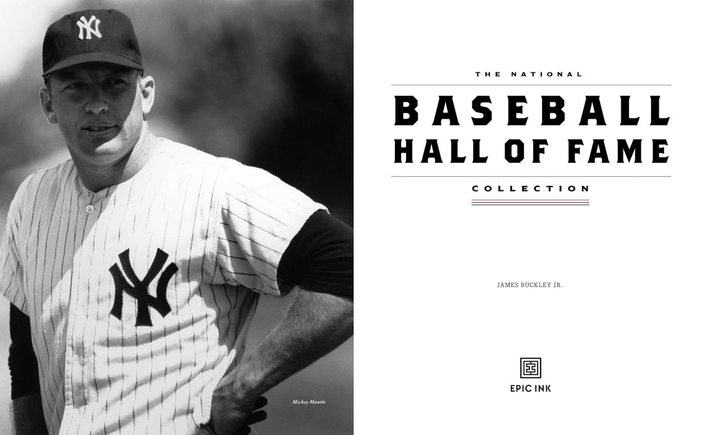 The National Baseball Hall of Fame Collection: Celebrating the Game's Greatest Players