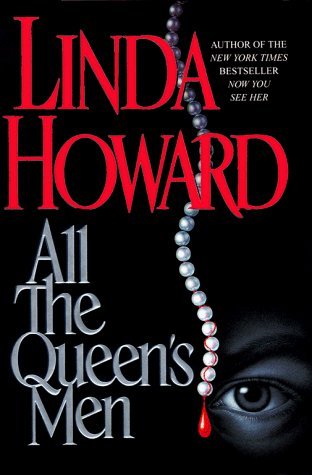 All the Queen's Men By Linda Howard