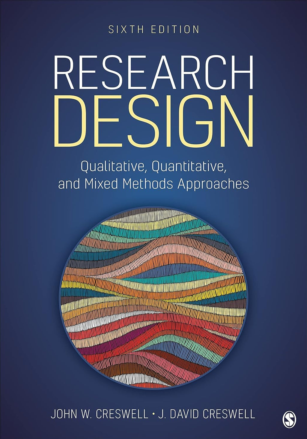SEAGE House Research Design: Qualitative, Quantitative, and Mixed Methods Approaches Sixth Edition | Research Design 6th edition | Research Design book 6th edition