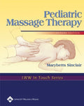 Pediatric Massage Therapy (LWW In Touch Series) by Sinclair, Marybetts (March 12, 2004) Paperback